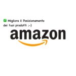 ottimizzare il posizionamento dei prodotti in vendita su amazon